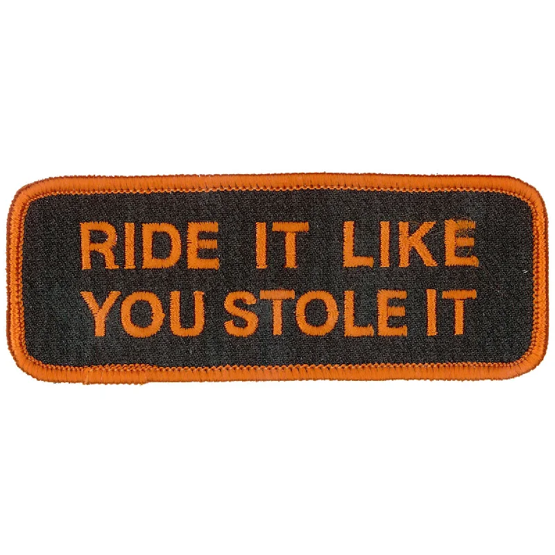 Basic Version Hot Leathers PPL9039 Ride It Like U Stole It 4" x 2" Patch