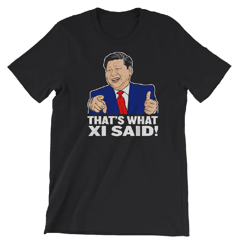 Everyday Style That's What Xi Said Short-Sleeve Unisex T-Shirt