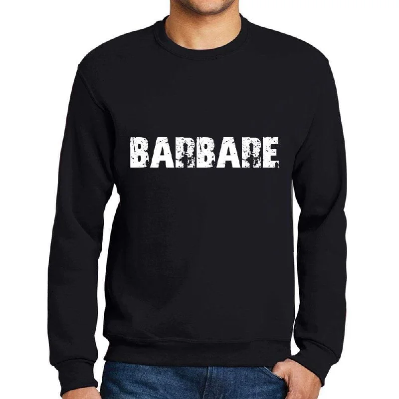 Cozy Footwear Men's Printed Graphic Sweatshirt Popular Words BARBARE Deep Black