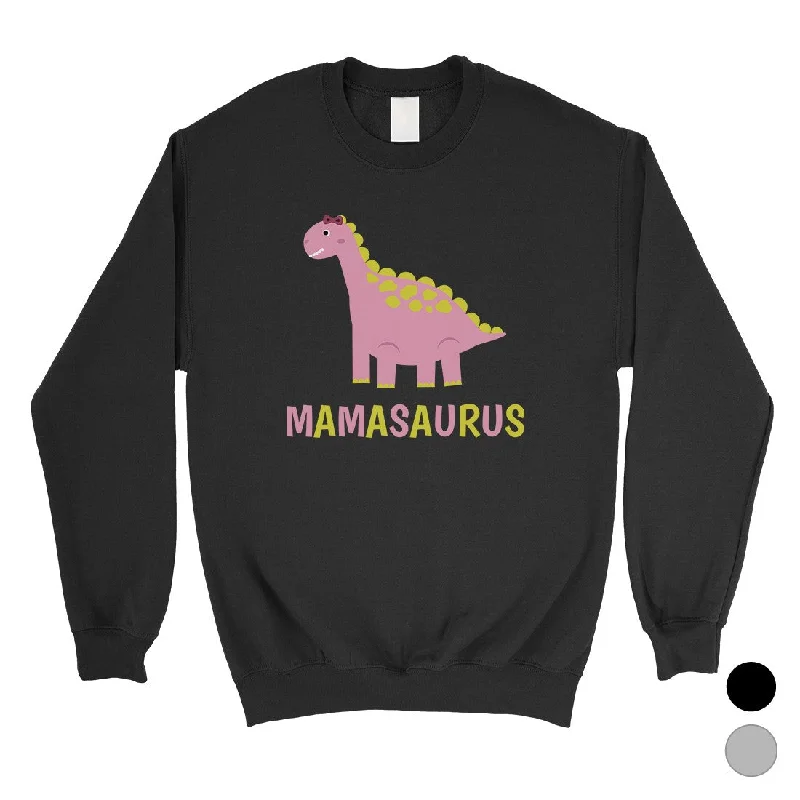 Easy Fashion Mamasaurus Dino Unisex Pullover Sweatshirt Mothers Day Gifts